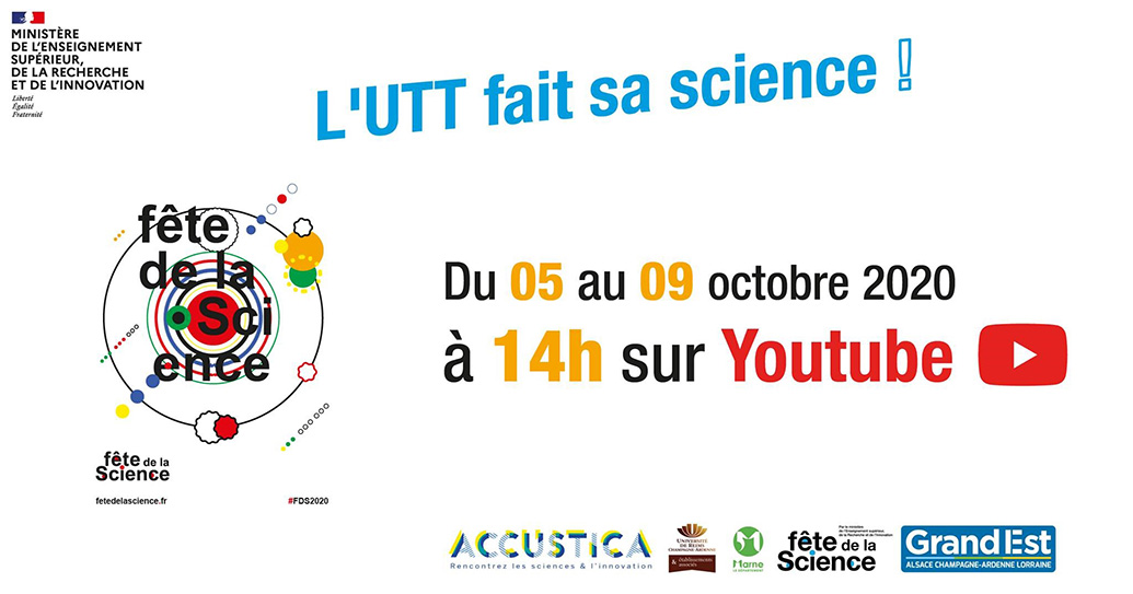 La Fete De La Science Se Reinvente L Utt Propose Une Programmation 100 Virtuelle Du Lundi 5 Au Vendredi 9 Octobre 2020 Universite De Technologie De Troyes